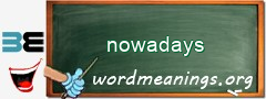WordMeaning blackboard for nowadays